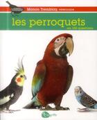 Couverture du livre « Les perroquets en 100 questions » de Manon Tremblay aux éditions La Griffe