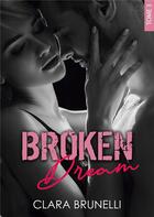 Couverture du livre « Broken dream » de Clara Brunelli aux éditions Books On Demand