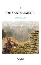 Couverture du livre « Oh ! Andromède » de Christina Goh aux éditions Stylit