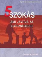 Couverture du livre « 5 szokás » de Demecs István aux éditions Vitaking