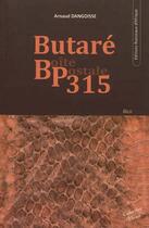 Couverture du livre « Butare boite postale 315 » de Arnaud Dangoisse aux éditions Ruisseaux D'afrique Editions