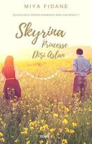 Couverture du livre « Skyrina princesse Disi Aslan t.1 ; la princesse guerrière » de Miya Fidane aux éditions Librinova