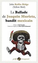 Couverture du livre « La Ballade de Joaquin Murieta, bandit mexicain » de John Rollin Ridge aux éditions Anacharsis