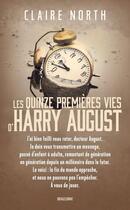 Couverture du livre « Les quinze premières vies d'Harry August » de Claire North aux éditions Bragelonne