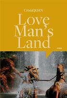 Couverture du livre « Love man s land - poesie » de Cristal Joan aux éditions 7 Ecrit