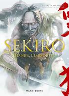 Couverture du livre « Sekiro : Hanbei l'immortel » de Yamamoto Shin aux éditions Mana Books