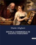 Couverture du livre « DIVINA COMMEDIA DI DANTE: PARADISO » de Aligheri Dante aux éditions Culturea