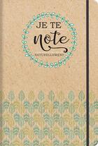 Couverture du livre « Je te note naturellement - carnet de notes » de  aux éditions Cartotheque
