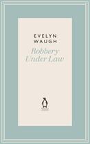 Couverture du livre « Robbery Under Law (12) » de Evelyn Waugh aux éditions Viking Adult