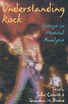 Couverture du livre « Understanding Rock: Essays in Musical Analysis » de John Covach aux éditions Oxford University Press Usa