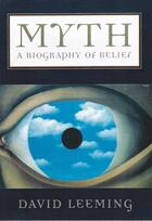 Couverture du livre « Myth: A Biography of Belief » de Leeming David aux éditions Oxford University Press Usa