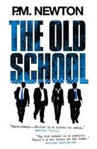 Couverture du livre « The Old School » de Newton P M aux éditions Penguin Books Ltd Digital