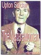 Couverture du livre « The Naturewoman » de Upton Sinclair aux éditions Ebookslib