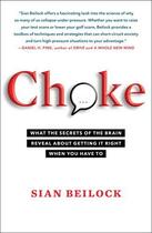 Couverture du livre « Choke » de Beilock Sian aux éditions Atria Books