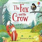 Couverture du livre « Fox and the crow : little board books » de Lesley Sims et Tania Rex aux éditions Usborne