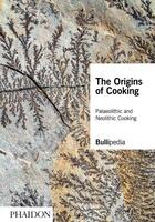 Couverture du livre « The origin of cooking ; palaeolithic and neolithic cooking » de  aux éditions Phaidon Press