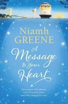 Couverture du livre « Message To Your Heart, A » de Niamh Greene aux éditions Penguin Books Ltd Digital