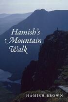 Couverture du livre « Hamish's Mountain Walk » de Brown Hamish aux éditions Sandstone Press Ltd Digital