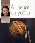 Couverture du livre « À l'heure du gouter » de Cyril Lignac aux éditions Hachette Pratique