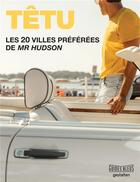 Couverture du livre « Têtu : les 20 villes préférées de Mr Hudson » de Gestalten aux éditions Hachette Tourisme