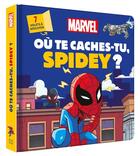 Couverture du livre « Disney Baby : où te caches-tu, Spidey ? » de Marvel aux éditions Disney Hachette