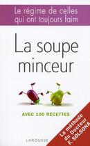 Couverture du livre « La soupe minceur ; avec 100 recettes » de  aux éditions Larousse