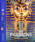Couverture du livre « Les pharaons expliqués aux enfants » de Benedicte Lhoyer aux éditions Larousse