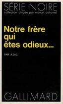 Couverture du livre « Notre frere qui etes odieux » de A.D.G. aux éditions Gallimard