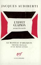 Couverture du livre « L'effet glapion - parapsychocomedie » de Jacques Audiberti aux éditions Gallimard