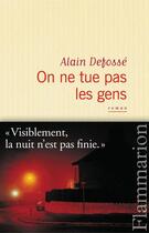 Couverture du livre « On ne tue pas les gens » de Alain Defosse aux éditions Flammarion