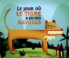 Couverture du livre « Le jour où le tigre a eu ses rayures » de Albena Ivanovitch-Lair et Lejonc Regis aux éditions Pere Castor