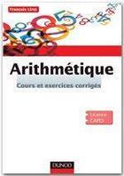 Couverture du livre « Arithmétique ; cours et exercices corrigés » de Francois Liret aux éditions Dunod