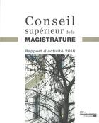 Couverture du livre « Rapport d'activité 2018 » de Conseil Superieur De La Magistrature aux éditions Documentation Francaise