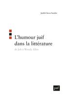Couverture du livre « L'humour juif dans la litterature. de job a woody allen » de Judith Stora-Sandor aux éditions Puf