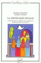 Couverture du livre « La république sociale ; contribution à l'étude de la question démocratique en France » de Michel Borgetto et Robert Lafore aux éditions Puf