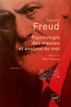 Couverture du livre « Psychologie des masses et analyse du moi » de Sigmund Freud aux éditions Puf