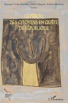 Couverture du livre « Le Pérou, des citoyens en quête de république » de Joëlle Chassin et Enrique Uribe Carreno et Arthur Morenas aux éditions L'harmattan