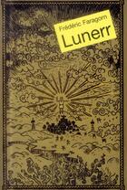 Couverture du livre « Lunerr » de Frederic Faragorn aux éditions Ecole Des Loisirs