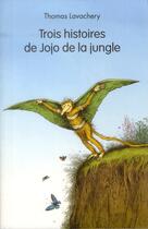 Couverture du livre « Trois histoires de jojo de la jungle » de Thomas Lavachery aux éditions Ecole Des Loisirs