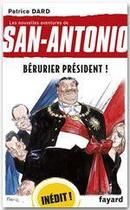 Couverture du livre « Les nouvelles aventures de San-Antonio Tome 23 ; Bérurier président ! » de Patrice Dard aux éditions Fayard