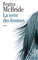 Couverture du livre « La terre des femmes » de Mc Bride-R aux éditions Albin Michel
