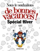 Couverture du livre « Nous te souhaitons de bonnes vacances ; special hiver » de Monsieur B. aux éditions Glenat