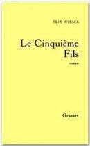 Couverture du livre « Le cinquième fils » de Elie Wiesel aux éditions Grasset