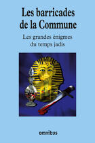 Couverture du livre « Les barricades de la Commune » de  aux éditions Omnibus