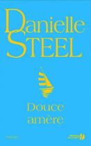 Couverture du livre « Douce amere » de Danielle Steel aux éditions Presses De La Cite