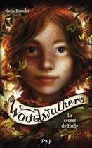 Couverture du livre « Woodwalkers Tome 3 : Le secret de Holly » de Katja Brandis aux éditions Pocket Jeunesse