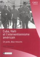 Couverture du livre « Cuba, Haïti et l'interventionnisme américain » de Mario Menendez aux éditions Cnrs