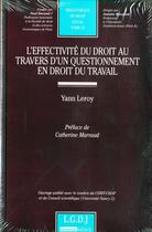 Couverture du livre « L'effectivité du droit au travers d'un questionnement en droit du travail » de Yann Leroy aux éditions Lgdj