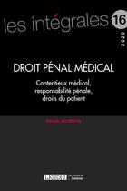 Couverture du livre « Droit pénal médical ; contentieux médical, responsabilité pénale, droits du patient (édition 2020) » de Patrick Mistretta aux éditions Lgdj