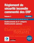 Couverture du livre « Règlement de sécurité incendie des ERP t.3 : établissements de 5e catégorie ; établissements spéciaux (7e édition) » de  aux éditions Le Moniteur